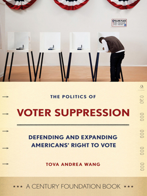 Title details for The Politics of Voter Suppression by Tova Wang - Available